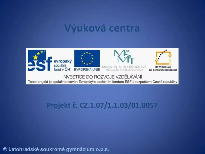 projekt cz 1 07 1 1 03 01 0057