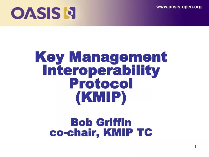 key management interoperability protocol kmip bob griffin co chair kmip tc