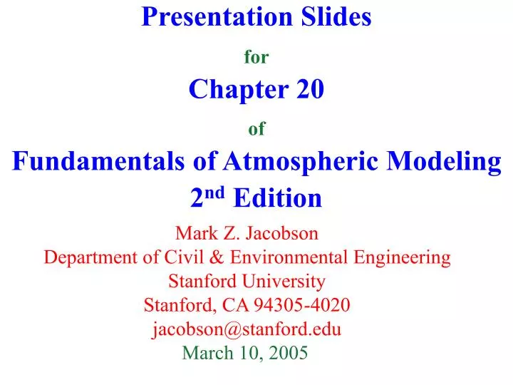 presentation slides for chapter 20 of fundamentals of atmospheric modeling 2 nd edition