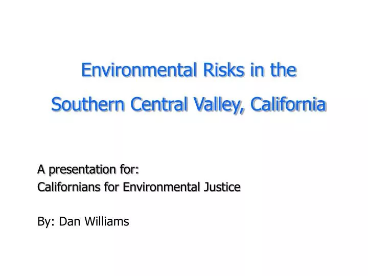 environmental risks in the southern central valley california