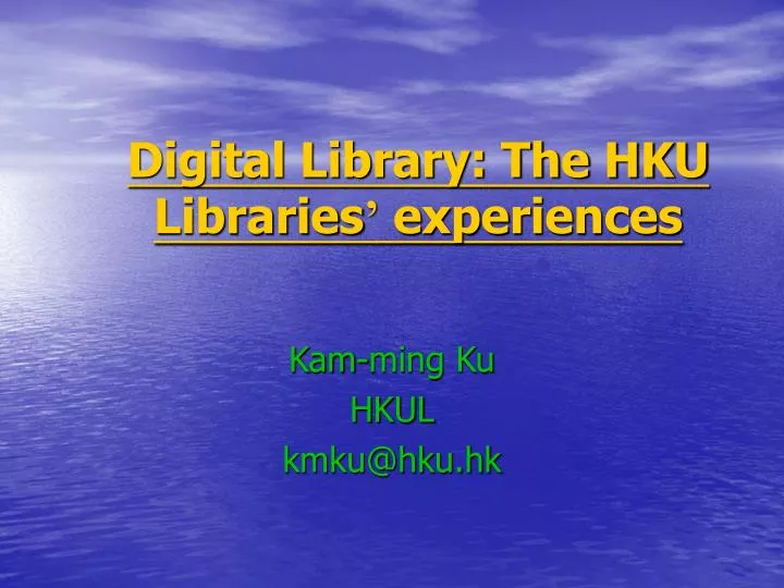 digital library the hku libraries experiences