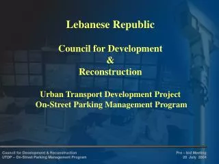 Lebanese Republic Council for Development &amp; Reconstruction Urban Transport Development Project