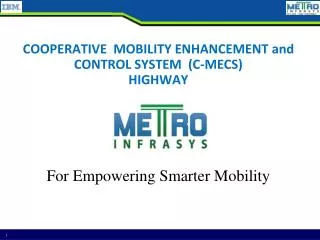 COOPERATIVE MOBILITY ENHANCEMENT and CONTROL SYSTEM (C-MECS) HIGHWAY
