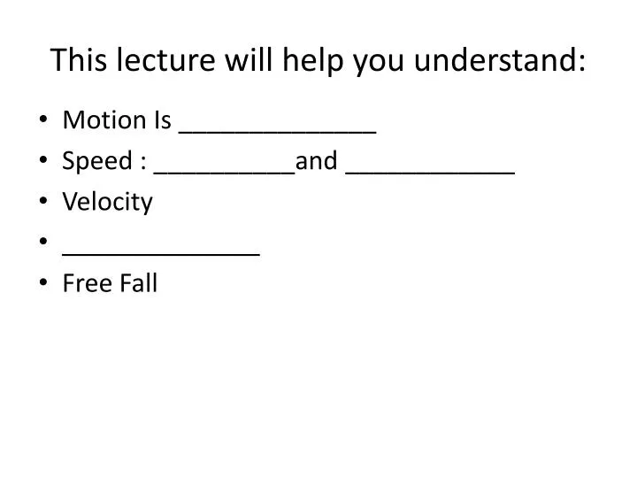 this lecture will help you understand