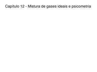 cap tulo 12 mistura de gases ideais e psicometria