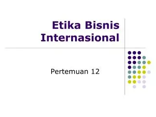 PPT - ETIKA BISNIS PowerPoint Presentation, Free Download - ID:3521844