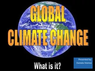 GLOBAL CLIMATE CHANGE