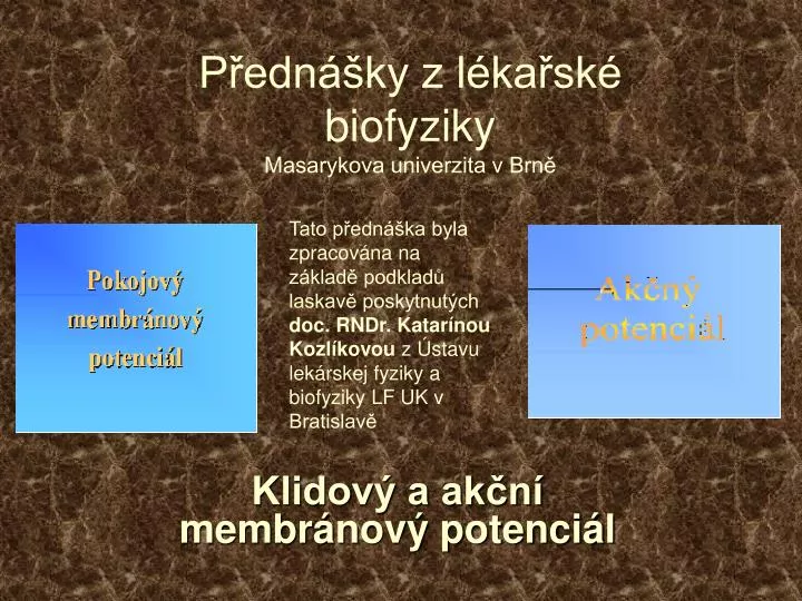 p edn ky z l ka sk biofyziky masarykova univerzita v brn