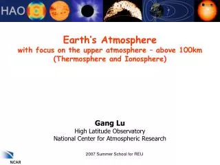 Earth’s Atmosphere with focus on the upper atmosphere – above 100km (Thermosphere and Ionosphere)