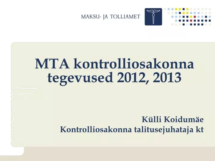 mta kontrolliosakonna tegevused 2012 2013