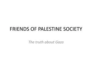 FRIENDS OF PALESTINE SOCIETY