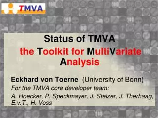 Status of TMVA the T oolkit for M ulti V ariate A nalysis