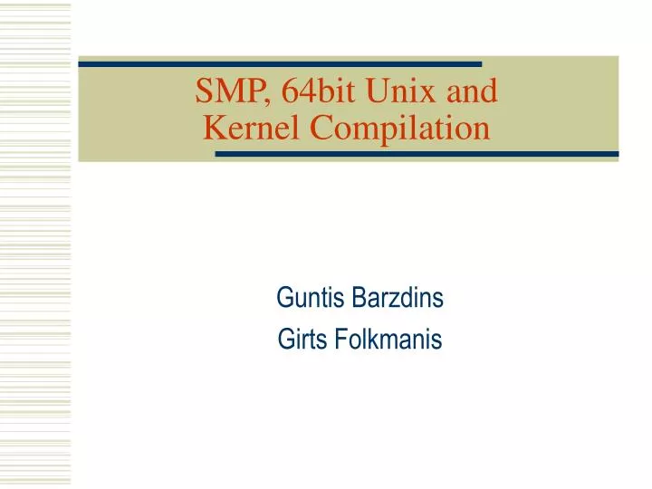 smp 64bit unix and kernel compilation