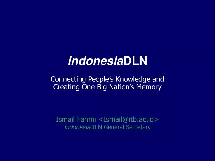 indonesia dln connecting people s knowledge and creating one big nation s memory
