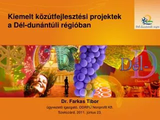 kiemelt k z tfejleszt si projektek a d l dun nt li r gi ban