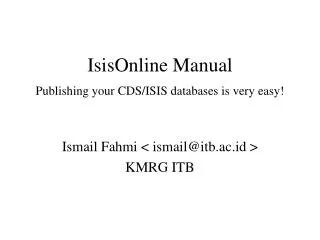 IsisOnline Manual Publishing your CDS/ISIS databases is very easy!