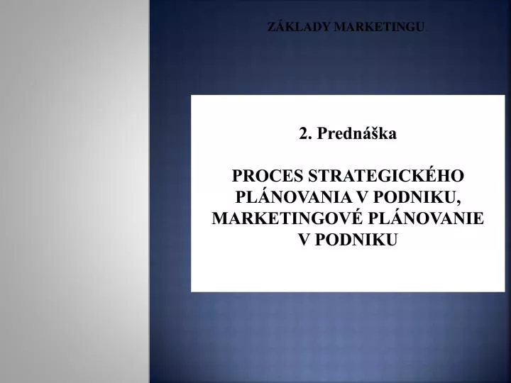 2 predn ka proces strategick ho pl novania v podniku marketingov pl novanie v podniku