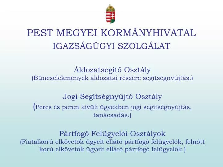 pest megyei korm nyhivatal igazs g gyi szolg lat