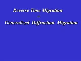 Reverse Time Migration =