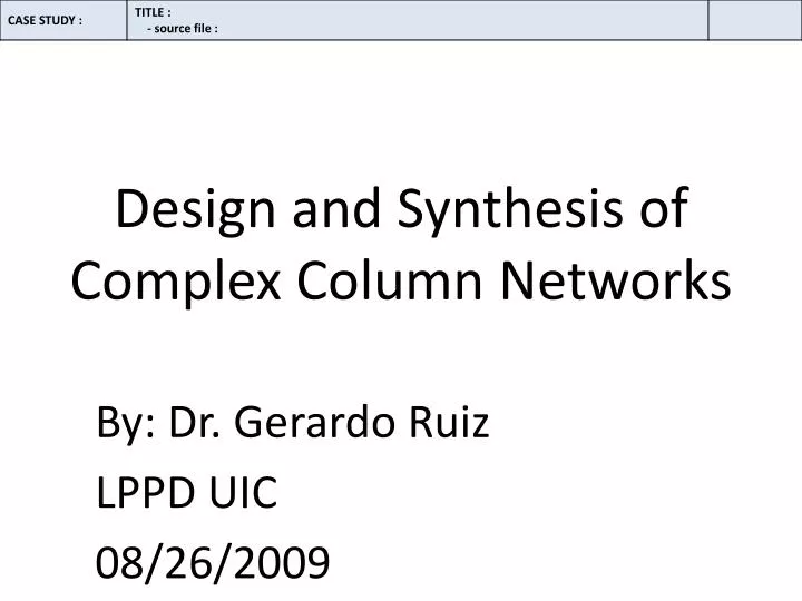 design and synthesis of complex column networks