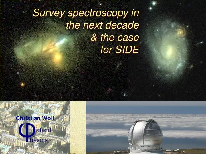 survey spectroscopy in the next decade the case for side