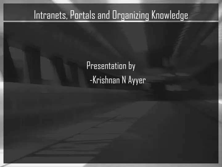 intranets portals and organizing knowledge