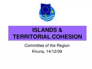 ISLANDS &amp; TERRITORIAL COHESION