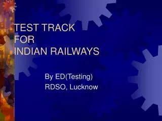 TEST TRACK FOR INDIAN RAILWAYS