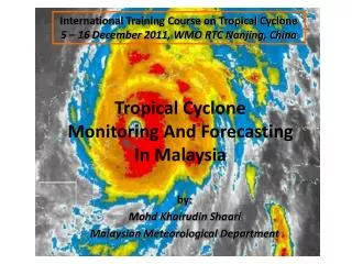 Tropical Cyclone Monitoring And Forecasting In Malaysia