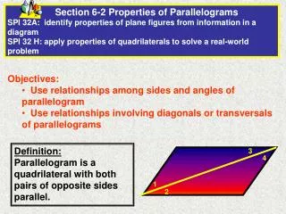 Objectives: Use relationships among sides and angles of parallelogram