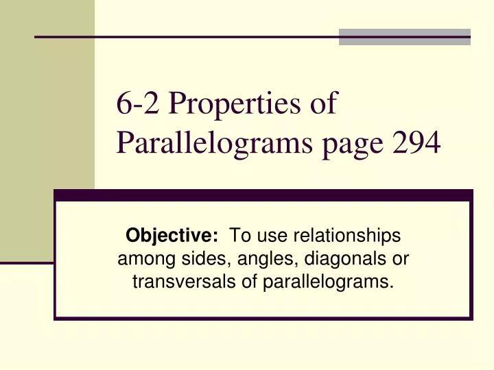 6 2 properties of parallelograms page 294