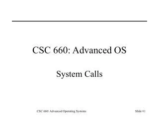 CSC 660: Advanced OS