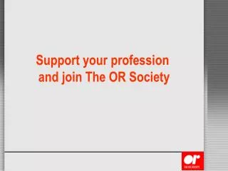 Support your profession and join The OR Society