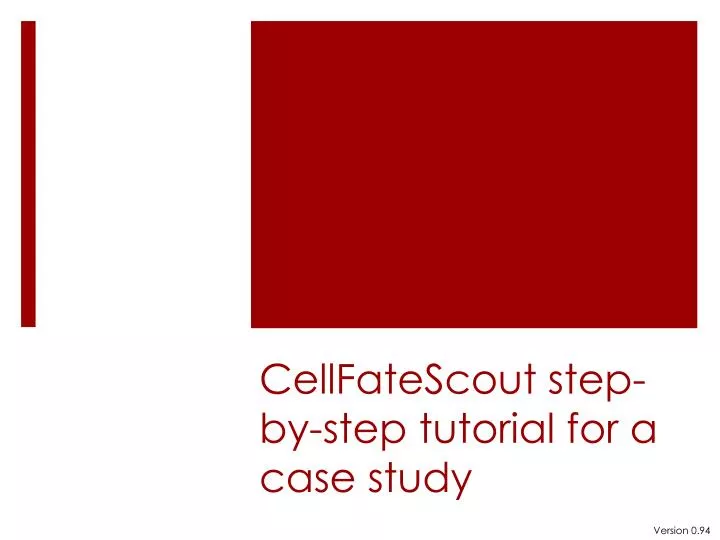 cellfatescout step by step tutorial for a case study