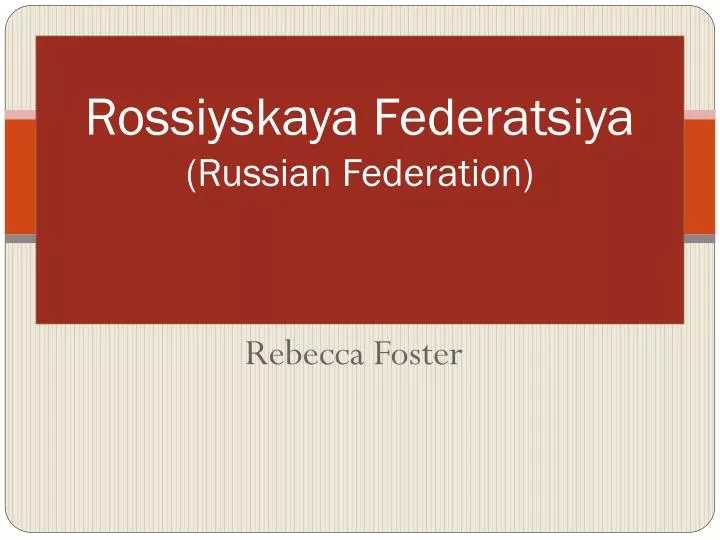 rossiyskaya federatsiya russian federation