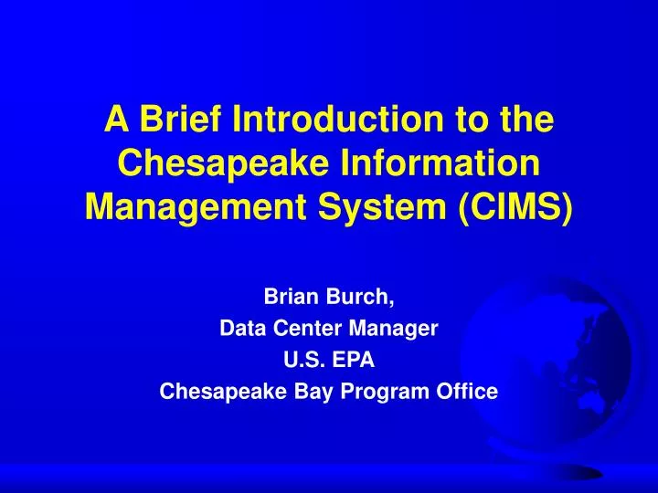 a brief introduction to the chesapeake information management system cims