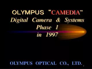 camedia digital camera systems phase 1 in 1997