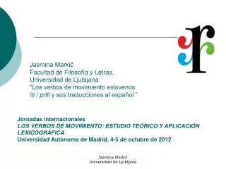Jasmina Markič Facultad de Filosofía y Letras, Universidad de Ljubljana