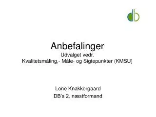 anbefalinger udvalget vedr kvalitetsm ling m le og sigtepunkter kmsu