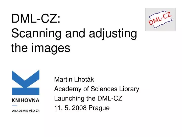 dml cz scanning and adjusting the images
