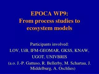 EPOCA WP9: From process studies to ecosystem models