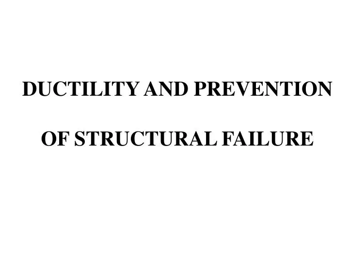 ductility and prevention of structural failure