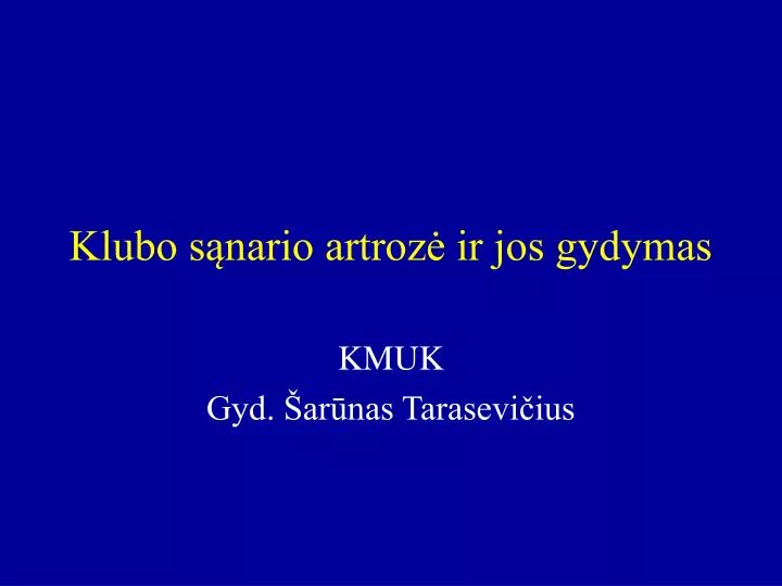 klubo s nario artroz ir jos gydymas