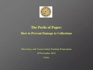 The Perils of Paper: How to Prevent Damage to Collections