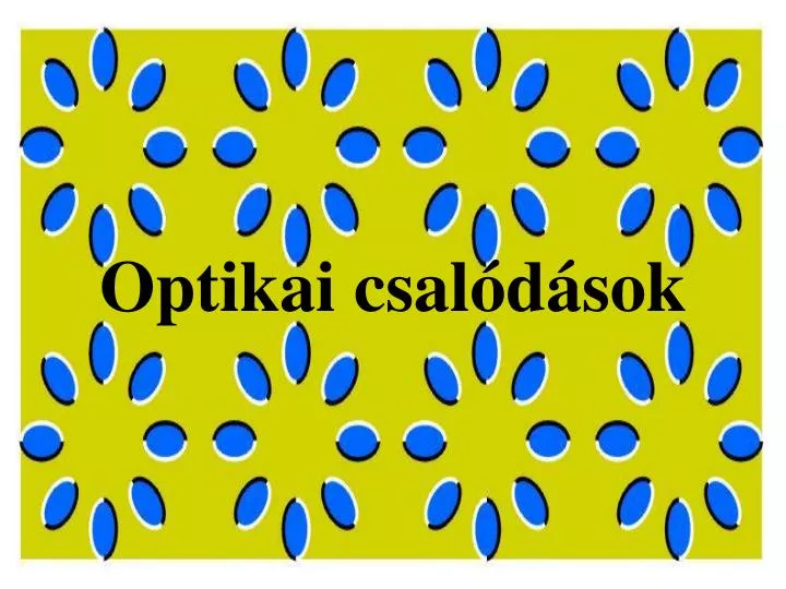 optikai csal d sok