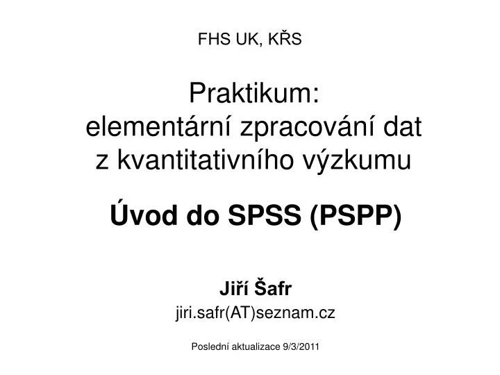 praktikum element rn zpracov n dat z kvantitativn ho v zkumu