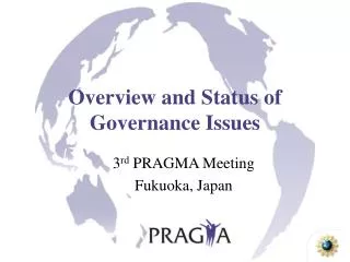 Overview and Status of Governance Issues
