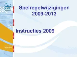spelregelwijzigingen 2009 2013
