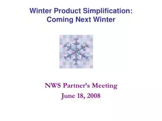 Winter Product Simplification: Coming Next Winter