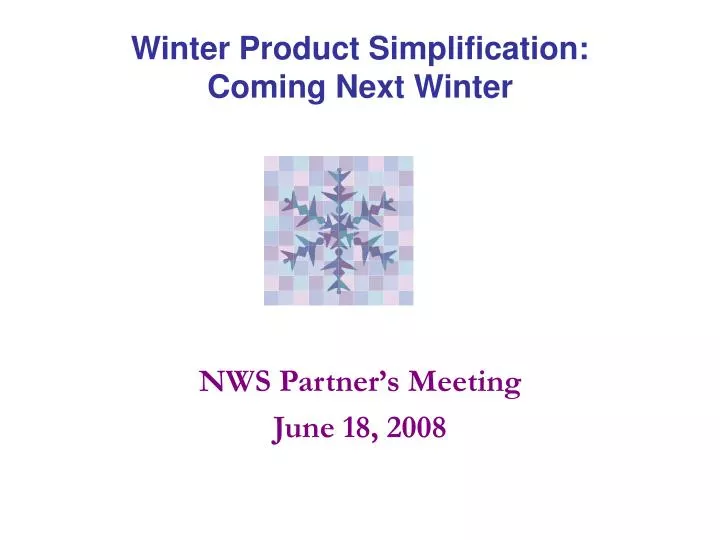 winter product simplification coming next winter